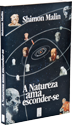A Natureza ama esconder-se